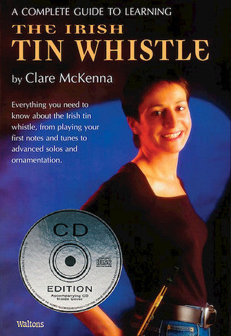 A Complete Guide to Learning the Irish Tin Whistle Book/CD Pack Media Hal Leonard