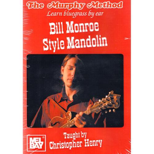 Bill Monroe Style Mandolin by Christopher Henry Media Mel Bay