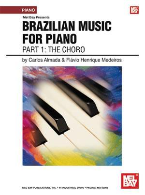 Brazilian Music for Piano: Part 1 - The Choro Media Mel Bay