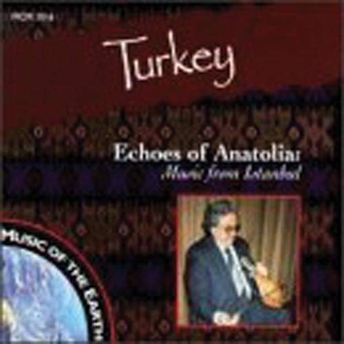 Echoes of Anatolia : Music from Istanbul Media Lark in the Morning