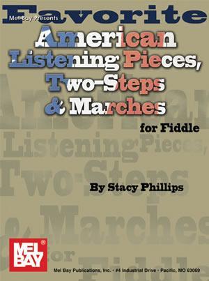 Favorite American Listening Pieces, Two-Steps & Marches Fiddle Media Mel Bay