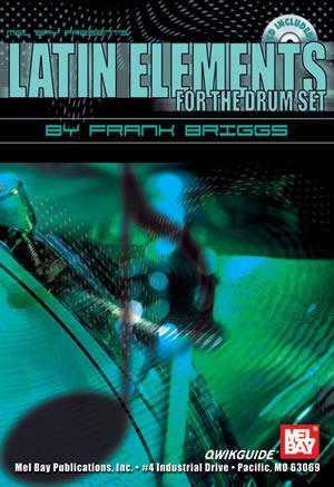 Latin Elements for the Drum Set QWIKGUIDE Book/CD Set Media Mel Bay