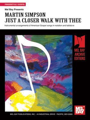 Martin Simpson: Just a Closer Walk with Thee Media Mel Bay