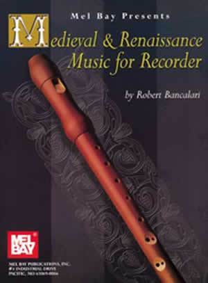 Medieval and Renaissance Music for Recorder Media Mel Bay