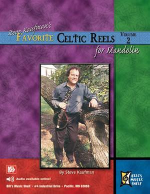 Steve Kaufman's Favorite Celtic Reels for Mandolin, Vol. 2 Media Mel Bay