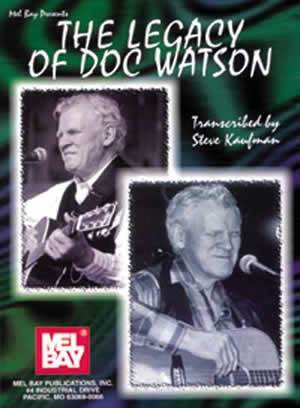 The Legacy of Doc Watson Media Mel Bay