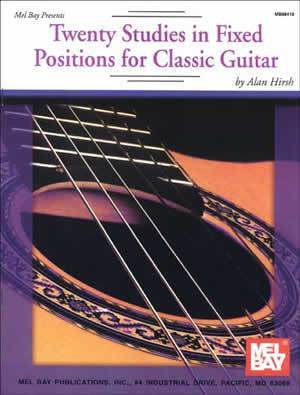 Twenty Studies in Fixed Positions for Classic Guitar Media Mel Bay