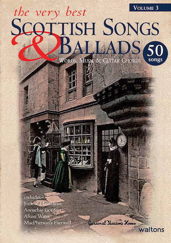 The Very Best Scottish Songs & Ballads – Volume 3 Words, Music & Guitar Chords Media Hal Leonard   