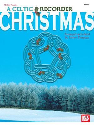 A Celtic Recorder Christmas Media Mel Bay   