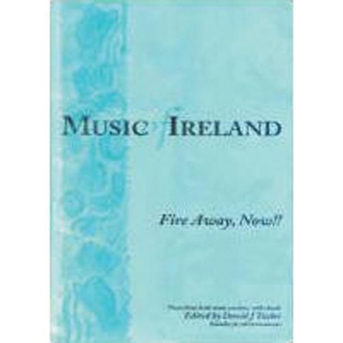 MUSIC OF IRELAND,Fire Away Now Media Mel Bay   