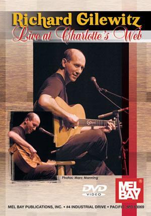 Richard Gilewitz, Live at Charlotte's Web  DVD Media Mel Bay   